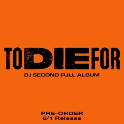 B.I – To Die For (2nd Full Album)