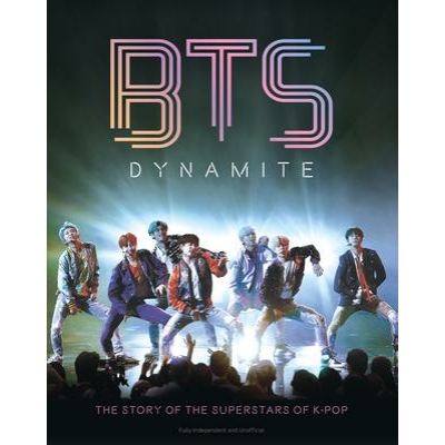 BTS - Dynamite: The Story of the Superstars of K-Pop (EN)